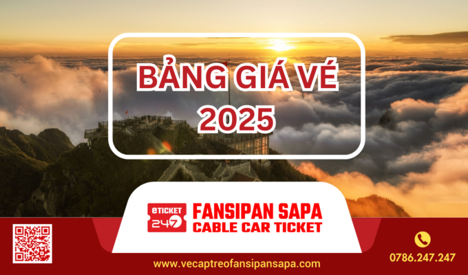 Bảng Giá Vé Cáp Treo Fansipan Mới Nhất, Bảng Giá Vé Cáp Treo Fansipan Sapa 2025