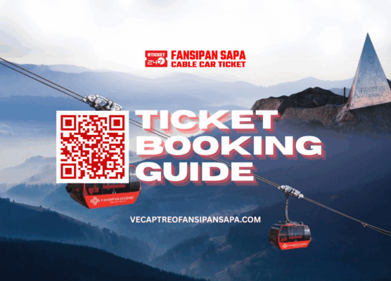 Hướng Dẫn Đặt Vé Cáp Treo Fansipan Online Giá Rẻ, Đặt Vé Fansipan Chính Thống